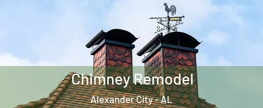  Chimney Remodel Alexander City - AL