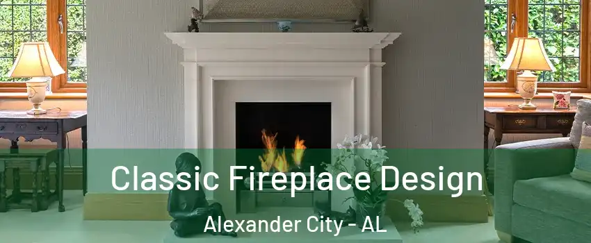  Classic Fireplace Design Alexander City - AL