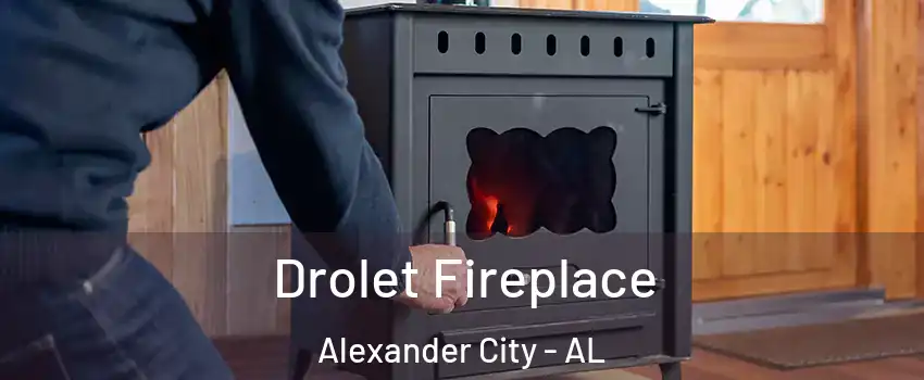  Drolet Fireplace Alexander City - AL