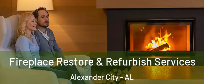  Fireplace Restore & Refurbish Services Alexander City - AL