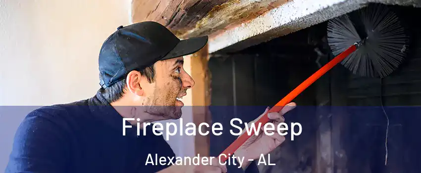  Fireplace Sweep Alexander City - AL