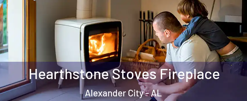  Hearthstone Stoves Fireplace Alexander City - AL