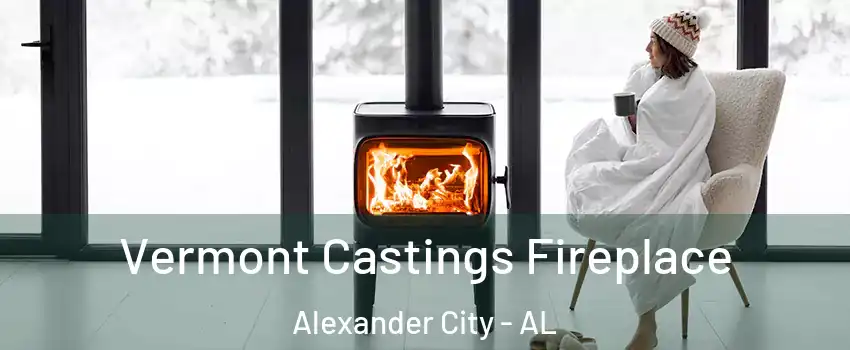  Vermont Castings Fireplace Alexander City - AL